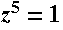 z^5 = 1